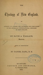 Cover of: The theology of New England | David Alexander Wallace