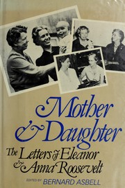Cover of: Mother & daughter: the letters of Eleanor and Anna Roosevelt