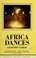 Cover of: Africa dances