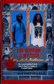 Cover of: The window 2 my soul: my transformation from a Zone 8 thug to a father & freedom fighter : a political memoir