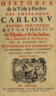 Cover of: Historia de la vida y hechos del emperador Carlos V. maximo by Prudencio de Sandoval