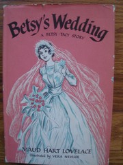 Betsy's Wedding (Betsy-Tacy #10) by Maud Hart Lovelace, Vera Neville