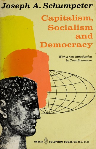 Capitalism, socialism, and democracy by Joseph Alois Schumpeter | Open ...