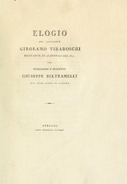 Cover of: Elogio del cavaliere Girolamo Tiraboschi: recitato il di 25 gennajo del 1812