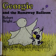 Cover of: Georgie and the runaway balloon by Robert Bright