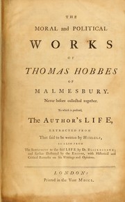 Cover of: The moral and political works of Thomas Hobbes of Malmesbury