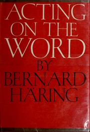 Cover of: Acting on the Word by Bernhard Häring
