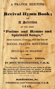 Cover of: A prayer meeting and revival hymn book, or, A selection of the best "psalms and hymns and spiritual songs"