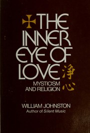 Cover of: The inner eye of love: mysticism and religion