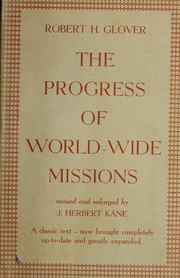 The progress of world-wide missions by Robert Hall Glover