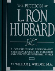 Cover of: The fiction of L. Ron Hubbard: a comprehensive bibliography & reference guide to published and selected unpublished works