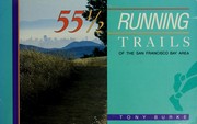 Cover of: 55 1/2 running trails of the San Francisco Bay Area by Tony Burke