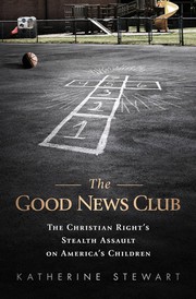 The Good News Club by Katherine Stewart