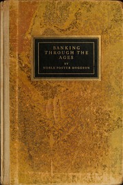 Cover of: Banking through the ages by Noble Foster Hoggson