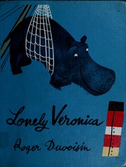 Cover of: Lonely Veronica; written and illustrated by Roger Duvoisin.