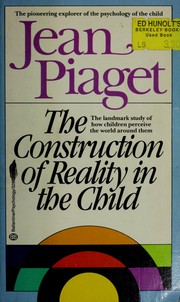 Cover of: The construction of reality in the child