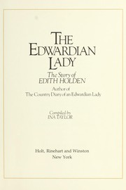 Cover of: The Edwardian Lady: The Story of Edith Holden, Author of the Country Diary of an Edwardian Lady