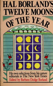 Cover of: Hal Borland's Twelve moons of the year by Hal Borland