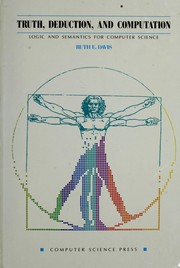 Cover of: Truth, Deduction, and Computation: Logic and Semantics for Computer Science (Principles of Computer Science Series)