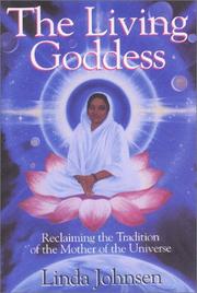 Cover of: The Living Goddess: Reclaiming the Tradition of the Mother of the Universe