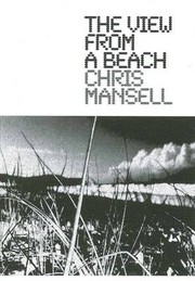 The view from a beach by Chris Mansell