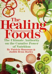 Cover of: The healing foods by Patricia Hausman