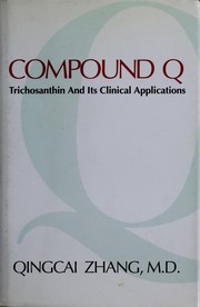 Cover of: Compound Q: trichosanthin and its clinical applications