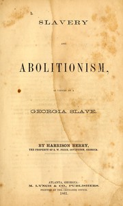 Cover of: Slavery and abolitionism: as viewed by a Georgia slave