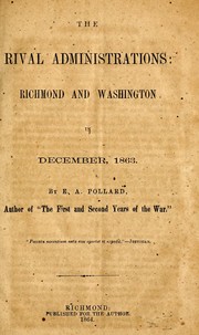 Cover of: The rival administrations: Richmond and Washington in December, 1863.