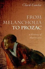 Cover of: From melancholia to prozac: a history of depression