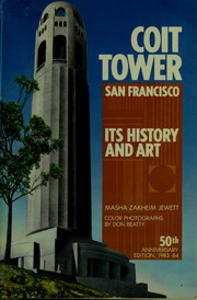 Cover of: Coit Tower, San Francisco, its history and art by Masha Zakheim