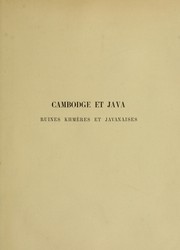 Cover of: Cambodge et Java: ruines khmères et javanaises, 1893-1894