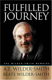 Cover of: Fulfilled Journey by Arthur Ernest, Beate Wilder-Smith, A.E. Wilder-Smith
