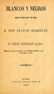 Cover of: Blancos y negros: drama en tres actos y en prosa