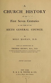 Cover of: A church history of the first seven centuries: to the close of the sixth General Council