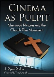 Cinema as pulpit by J. Ryan Parker