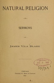 Cover of: Natural religion in sermons: ... by James Vila Blake