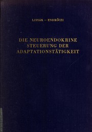 Cover of: Die neuroendokrine Steuerung der Adaptationstätigkeit