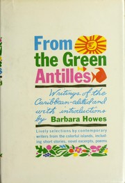 Cover of: From the green Antilles by Barbara Howes