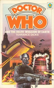Cover of: Doctor who and the Dalek invasion of Earth