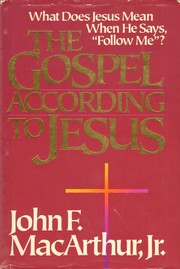 Cover of: The Gospel According to Jesus by John MacArthur