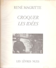 Cover of: Croquer les idées by René Magritte ; avertissement de Marcel Mariën