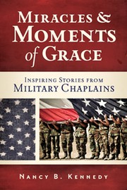 Miracles and Moments of Grace by Nancy B. Kennedy