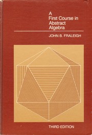 Cover of: A first course in abstract algebra