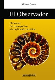 Cover of: El observador, libro que explica por primera vez el Genesis, uniendo ciencia y reigion by 