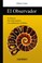 Cover of: El observador, libro que explica por primera vez el Genesis, uniendo ciencia y reigion