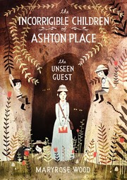 Cover of: The incorrigible children of Ashton Place: Book III The Unseen Guest
