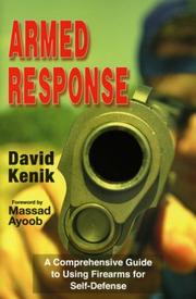 Cover of: Armed response: a comprehensive guide to using firearms for self-defense