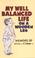 Cover of: My well-balanced life on a wooden leg