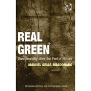 Cover of: Real green: sustainability after the end of nature
